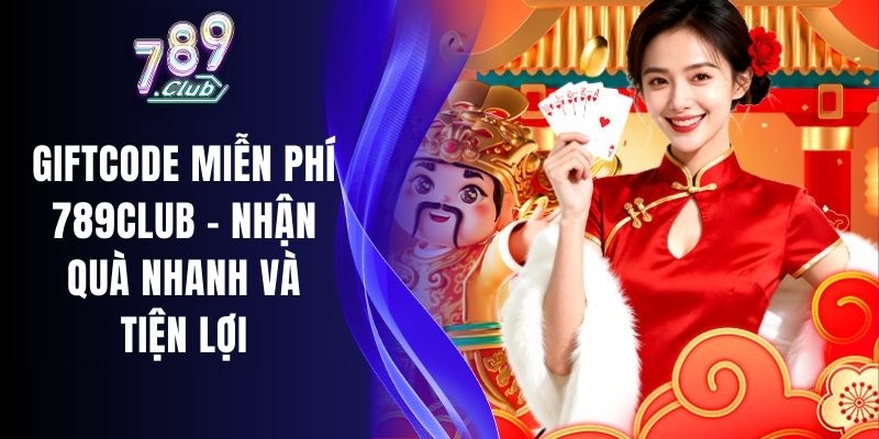 Giftcode Miễn Phí