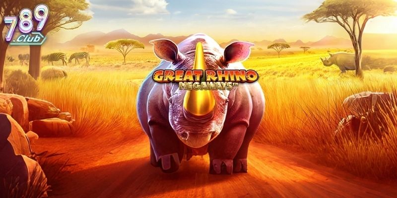 Hiểu cơ bản về slot Great Rhino tại 789club